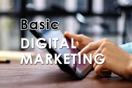 Basic Digital Marketing