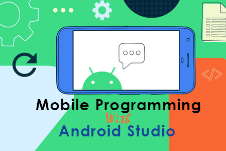 Mobile Programming with Android Studio